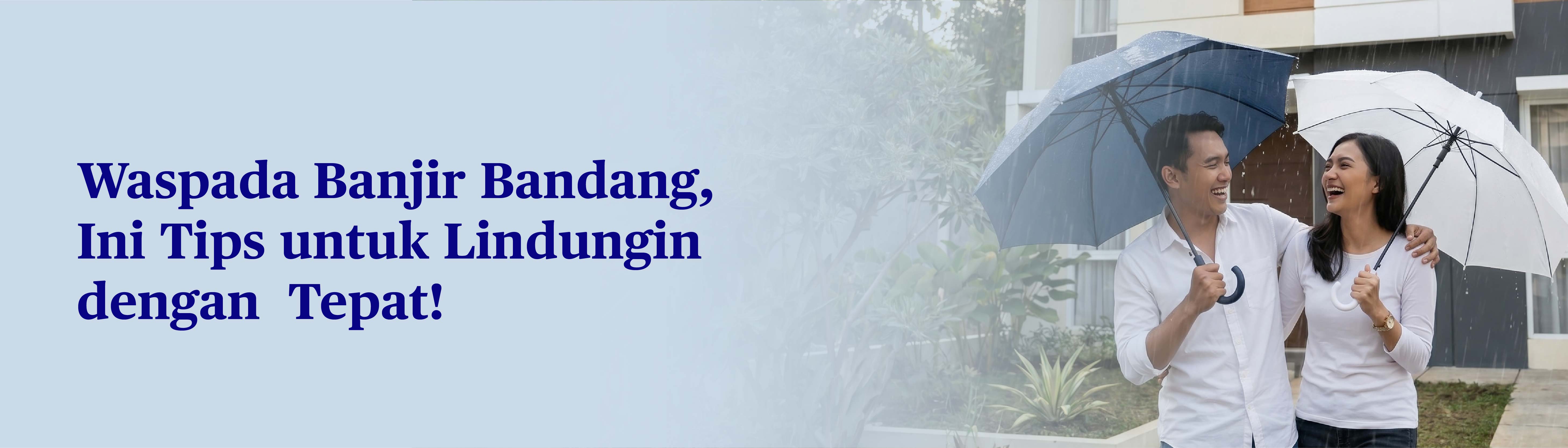 Risiko Banjir Bandang saat Musim Hujan, Waspadai dengan Langkah Tepat Setiap Saat!